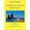 Image de Rutabaga la sorcière: Rififi en Provence - Fanny Le Rouhet en occasion ou reconditionné