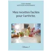 Image de Mes Recettes Faciles Pour L'arthrite - Volume 1