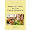Image de Mes Recettes Faciles AprÃ¨s Un Infarctus Du Myocarde - Volume 2