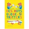 Image de Des mots globe-trotters: L'histoire des mots d'ici venus d'ailleurs - Sylvain Alzial et Aurore Petit en occasion ou reconditionné