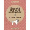 Image de Découvrir les vins bio et nature - Olivier Le Naire, Zoé Thouron et Marie-Noëlle Himbert en occasion ou reconditionné