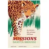Image de Missions Dans La Brousse - Au Secours Des Animaux D'afrique