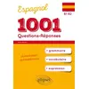 Image de 1001 questions-réponses Espagnol: Grammaire, vocabulaire, expression B1-B2 - Arielle Bitton en occasion ou reconditionné