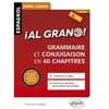 Image de Al Grano ! - Grammaire Et Conjugaison Espagnoles En 40 Chapitres Pour Bien Débuter Et Réussir Sa Prépa