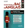 Image de Guide Pour Le Bac D'anglais Avec Exercices CorrigÃ©s - 4 Rendez-Vous Ã Ne Pas Manquer ! 1re Et Tle Toutes SÃ©ries (Lv1-Lv2)