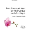 Image de Fonctions SpÃ©ciales De La Physique MathÃ©matique - Cours Et Exercices CorrigÃ©s
