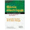 Image de Génie Électrique : Les Grandes Fonctions De La Chaîne D'énergie Iut, Bts, Cpge (Tsi Et Ats), Écoles D'ingénieurs - Exercices Et Problèmes Corrigés