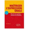 Image de MaÃ®triser L'expression Orale - RÃ©ussir Ses Examens, Concours Et Entretiens
