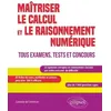 Image de MaÃ®triser Le Calcul Et Le Raisonnement NumÃ©rique - Tous Examens, Tests Et Concours