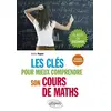 Image de Les clés pour mieux comprendre son cours de maths Classe de Seconde - Dalila Najam en occasion ou reconditionné