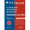 Image de Le grand guide des entretiens de motivation admissions sur titre - Les secrets des membres de jurys - Robin Morth en occasion ou reconditionné
