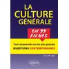 Image de La culture générale en 99 fiches. Tout comprendre sur les plus grandes questions contemporaines. - Gilles Jaillot en occasion ou reconditionné