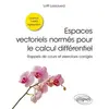 Image de Espaces vectoriels normés pour le calcul différentiel: Rappels de cours et exercices corrigés - Lotfi Lassoued en occasion ou reconditionné