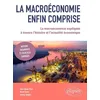 Image de La MacroÃ©conomie Enfin Comprise - La MacroÃ©conomie ExpliquÃ©e Ã Travers L'histoire Et L?ActualitÃ© Ãconomique