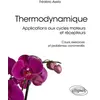 Image de Thermodynamique: Applications aux cycles moteurs et récepteurs - Cours, exercices et problèmes commentés - Frédéric Ayela en occasion ou reconditionné