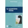 Image de La quatrième vérité: Roman - Ahmed Toiouil en occasion ou reconditionné
