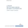 Image de Trilogie des plus larges horizons qui soient et qui puissent être: Comment ? Pourquoi ? Et vers quoi ? - Michèle Aumont en occasion ou reconditionné