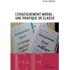 Image de L'enseignement moral : une pratique de classe - Anne Lalanne en occasion ou reconditionné