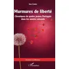 Image de Murmures De LibertÃ© - Chroniques De Quatre Jeunes Portugais Dans Les AnnÃ©es Soixante
