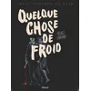 Image de Trois Touches De Noir - Quelque Chose De Froid