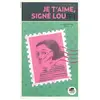 Image de Je t'aime, signé Lou(p) - Régine Joséphine en occasion ou reconditionné