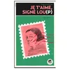 Image de Je T'aime, SignÃ© : Lou(P)