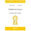 Image de ChrÃ©tien De Troyes, Le Chevalier Au Lion