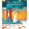 Image de Dis, c'est quoi le bonheur ? - Emma Robert, Romain Lubière en occasion ou reconditionné