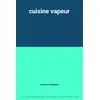 Image de cuisine vapeur - marion maugiere en occasion ou reconditionné