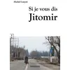 Image de Si Je Vous Dis Jitomir