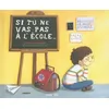 Image de Si Tu Ne Vas Pas Ã L'Ã©cole