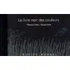 Image de Le livre noir des couleurs - Menena Cottin, Rosana Faria en occasion ou reconditionné