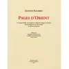 Image de Pages D'orient - La Cange (InÃ©dit, Seul Fragment RÃ©digÃ© Du Voyage En Orient) Noura (Fragment De RÃ©cit InÃ©dit) La Spirale (ScÃ©nario)