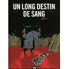 Image de Un Long Destin De Sang - Acte 1