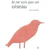 Image de Je ne suis pas un oiseau - Anne Herbauts en occasion ou reconditionné