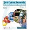 Image de Questionner Le Monde Du Vivant, De La Matière Et Des Objets Cycle 2