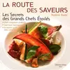 Image de La route des saveurs: Les Secrets des Grands Chefs Etoilés - Nadine Rodd en occasion ou reconditionné