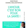 Image de L'amour, c'est bon pour la santé! - Daniel Ballesteros en occasion ou reconditionné
