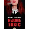 Image de Rouge toxic - Morgane Caussarieu en occasion ou reconditionné