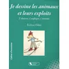 Image de Je Dessine Les Animaux Et Leurs Exploits