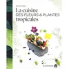 Image de La Cuisine Des Fleurs Et Plantes Tropicales