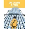 Image de Une Saison Ã L'onu - Au Coeur De La Diplomatie Mondiale