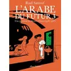 Image de L'arabe Du Futur - Tome 3 - Une Jeunesse Au Moyen-Orient (1985-1987)