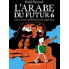 Image de L'Arabe du futur - Volume 6 en occasion ou reconditionné