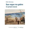 Image de Que vogue ma galère ! : Ou les pérégrinations extraordinaires du plombier qui se fit marin et partit à l'aventure - Didier Destremau en occasion ou reconditionné