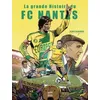 Image de La Grande Histoire Du Fc Nantes