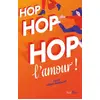 Image de Hop hop hop l'amour ! - Julie Lerat-Gersant en occasion ou reconditionné