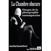 Image de La chambre obscure: Visages de la photographie contemporaine - Jean-Paul Gavard-Perret en occasion ou reconditionné