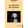 Image de La séduction des masques: Roman - Marc Linet en occasion ou reconditionné