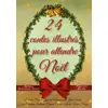 Image de 24 contes illustrés pour attendre Noël: Un calendrier de l'Avent pas comme les autres - Victor Hugo, Jules Verne, Charles Dickens, Yoann Laurent-Rouault, Alphonse Daudet, Hans Christian Andersen, Guy de Maupassant en occasion ou reconditionné